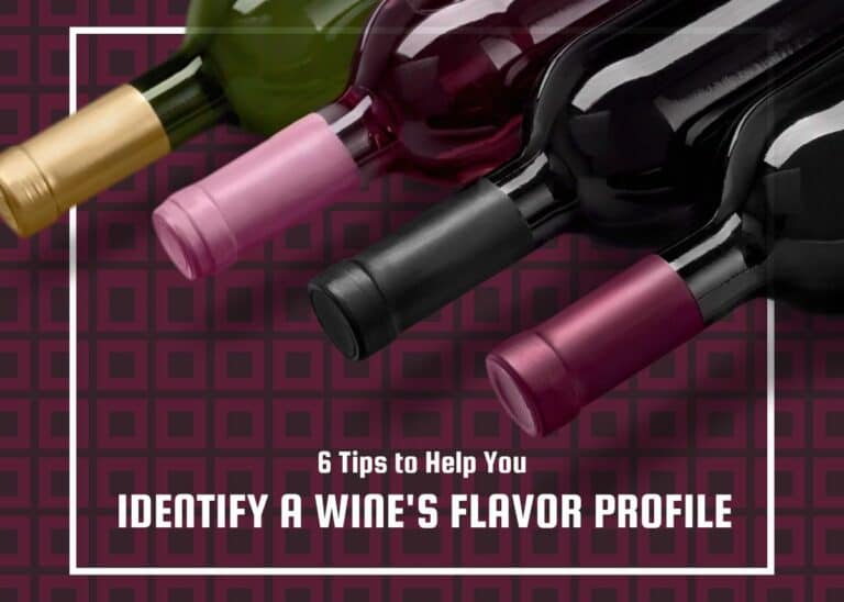 6 Tips to Help You Identify a Wines Flavor Profile a.jpg