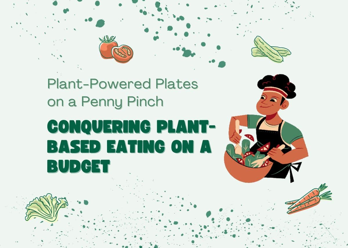 Plant-Based Eating on a Budget