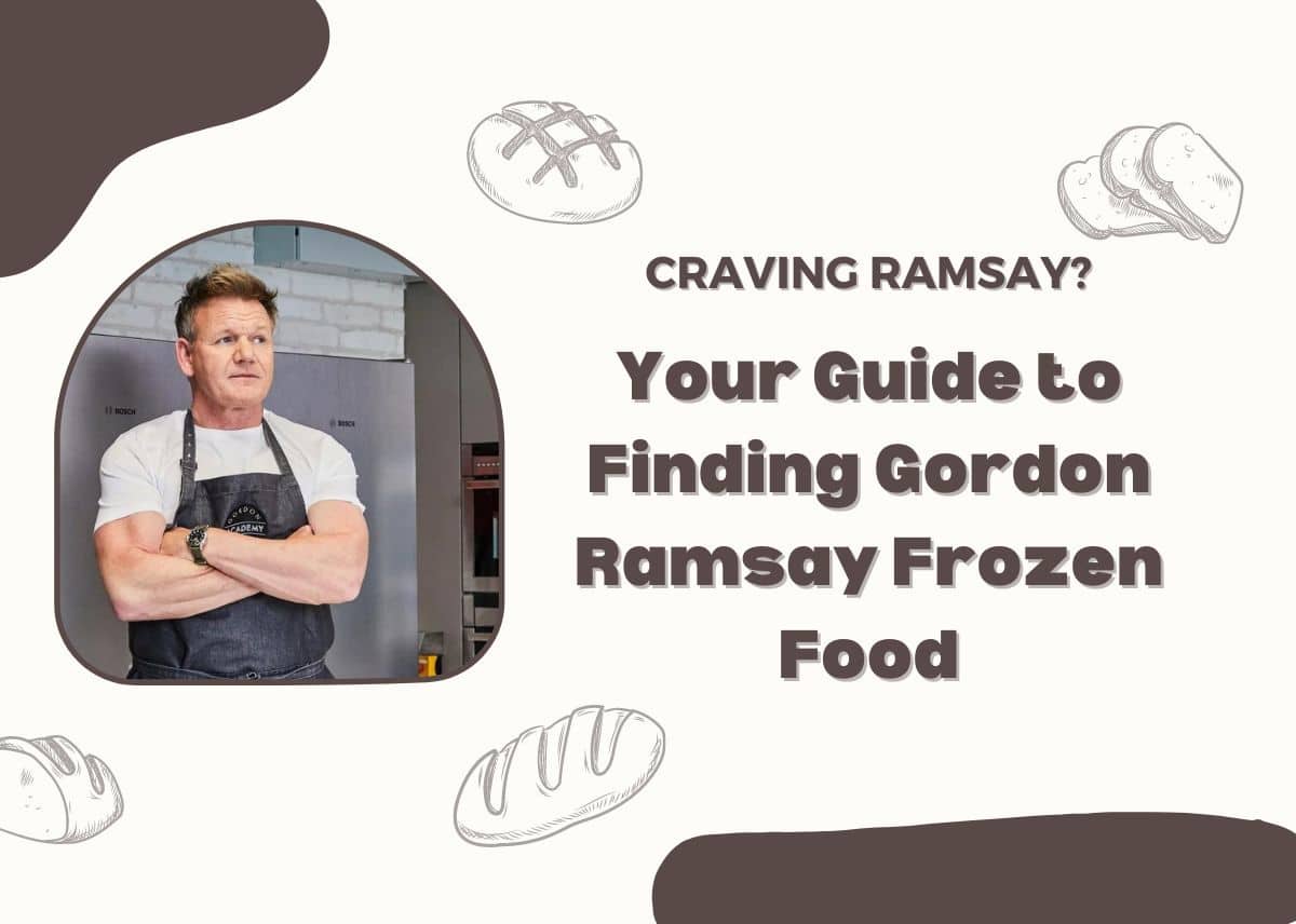Your Guide to Finding Gordon Ramsay Frozen Food in the USA