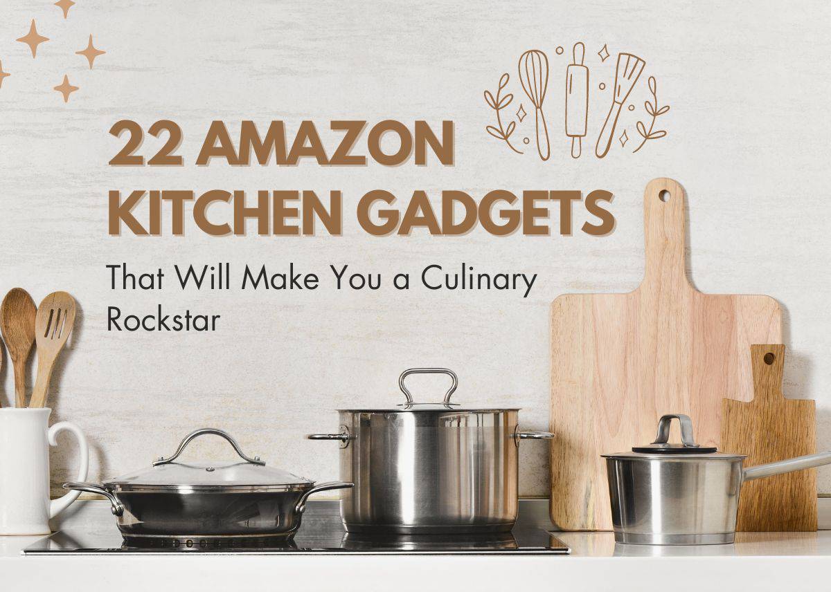 Amazon Kitchen Gadgets That Will Make You a Culinary Rockstar