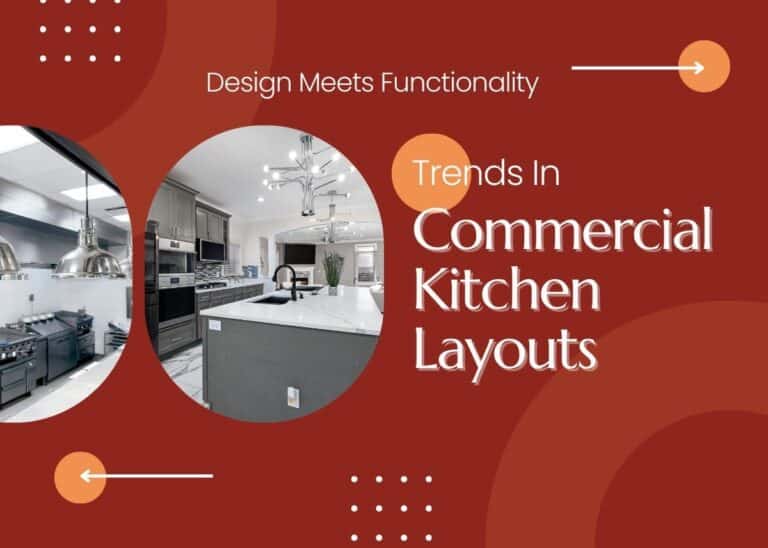 Trends In Commercial Kitchen Layouts