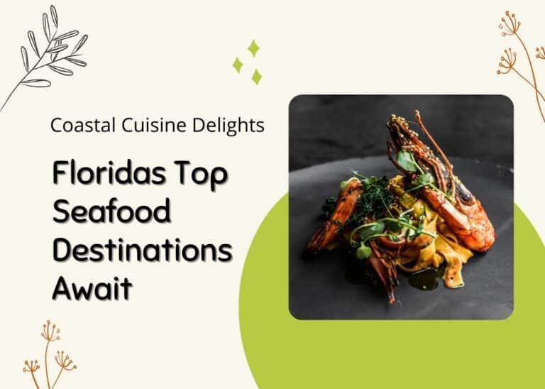 Coastal Cuisine Delights - Floridas Top Seafood Destinations Await