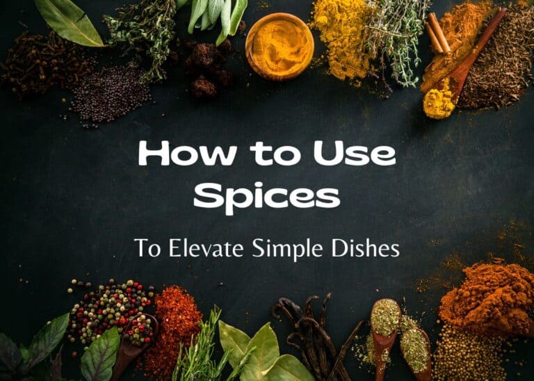How to Use Spices to Elevate Simple Dishes