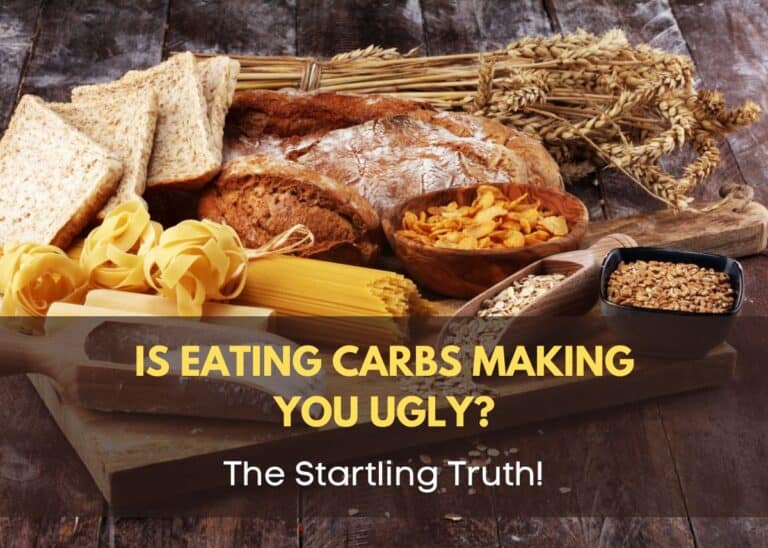 Eating Carbs is Making You Ugly