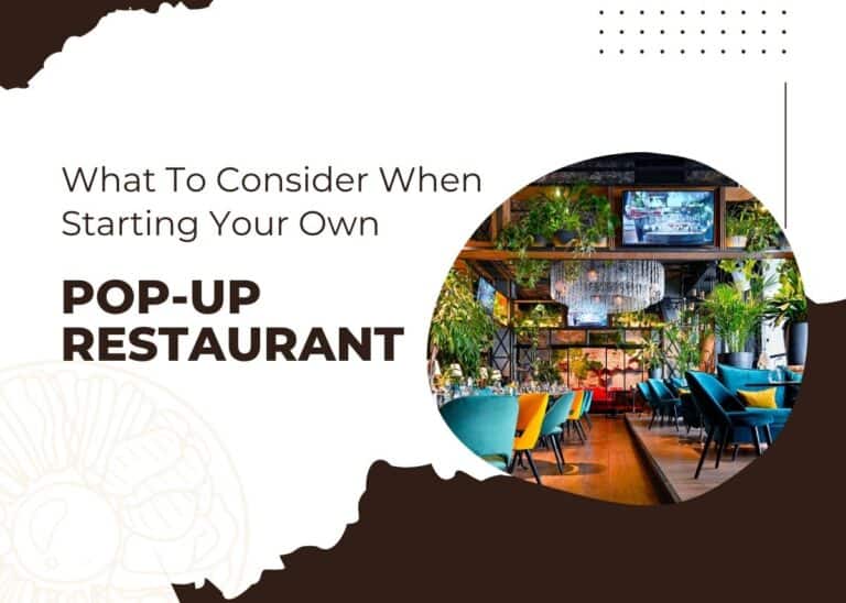 What To Consider When Starting Your Own Pop-Up Restaurant