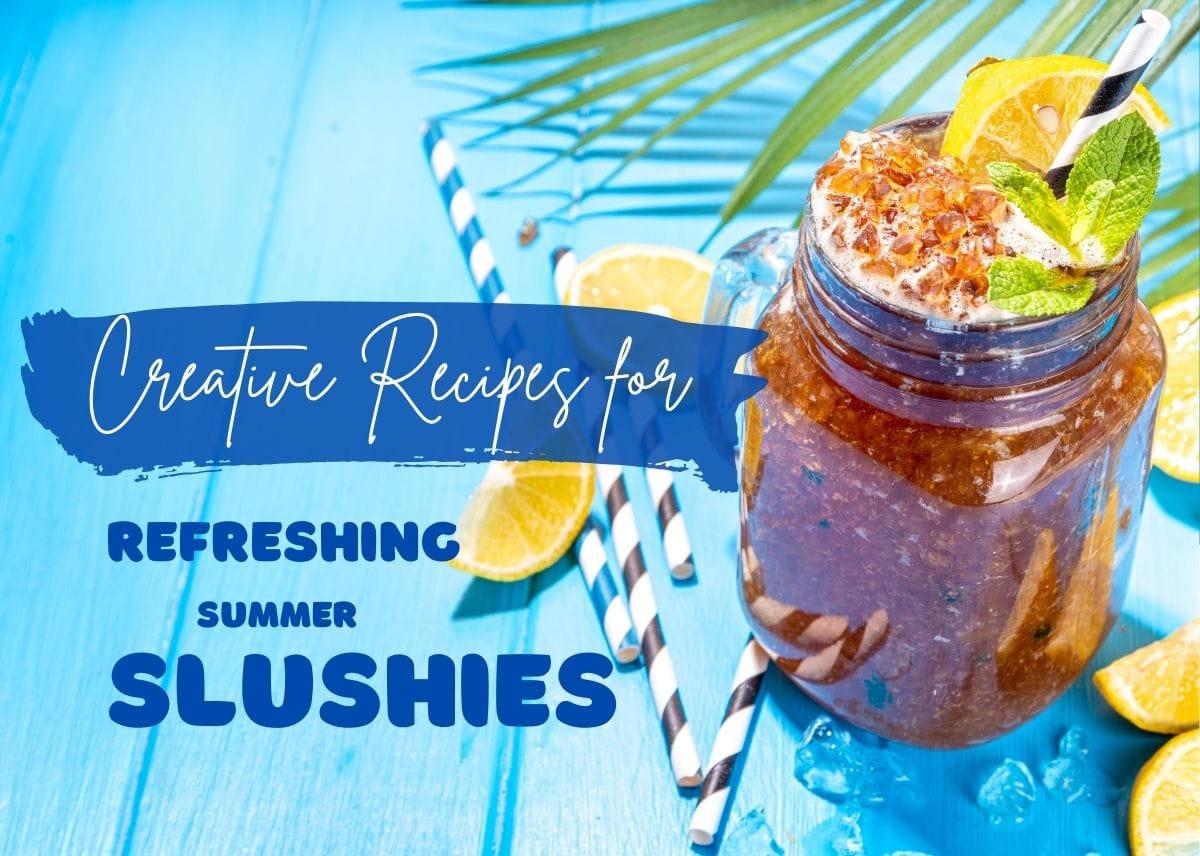 Creative Recipes for Refreshing Summer Slushies