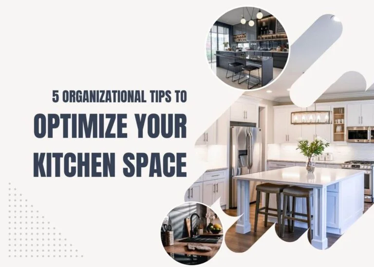 5 Organizational Tips to Optimize Your Kitchen Space