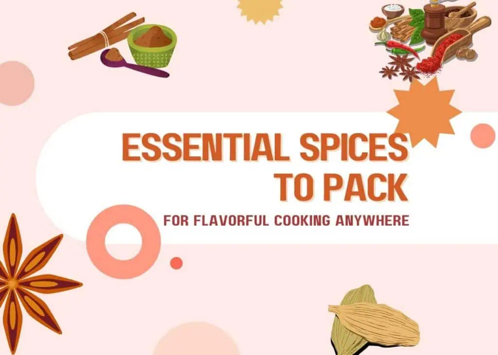Essential Spices to Pack for Flavorful Cooking Anywhere d