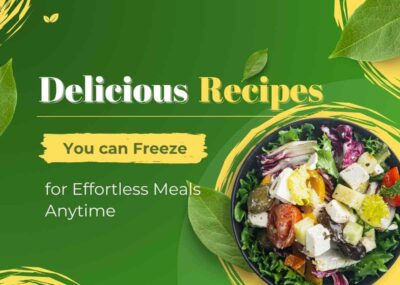 Delicious Recipes You Can Freeze for Effortless Meals Anytime