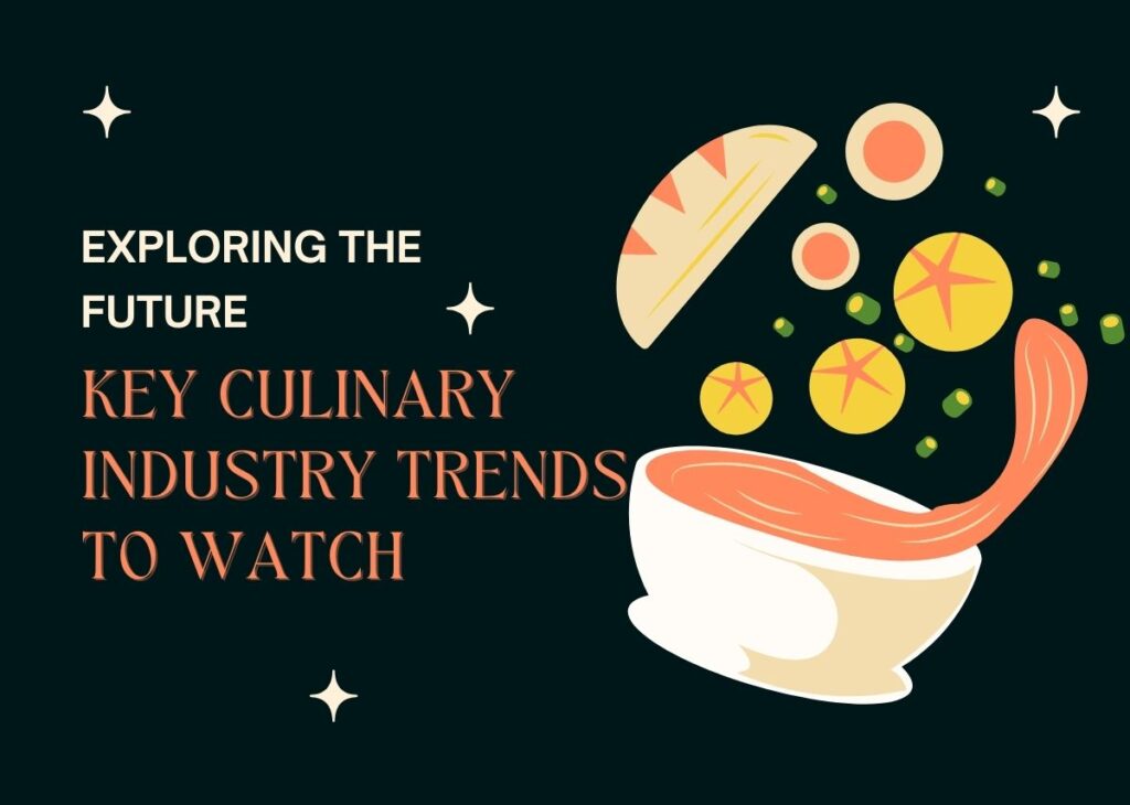 Exploring the Future: Key Culinary Industry Trends to Watch in 2024 - Plattershare - Recipes, food stories and food lovers