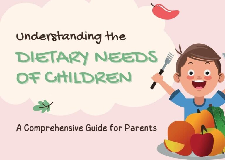 Understanding the Dietary Needs of Children - A Comprehensive Guide for Parents