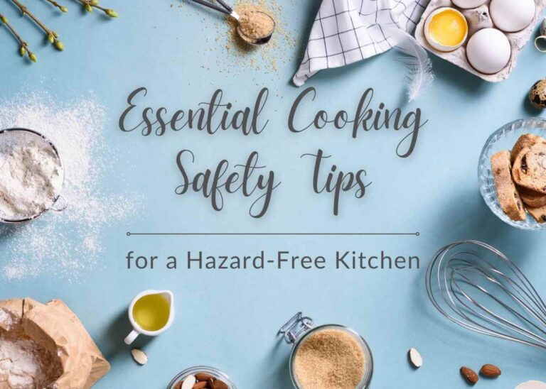 Essential Cooking Safety Tips for a Hazard-Free Kitchen