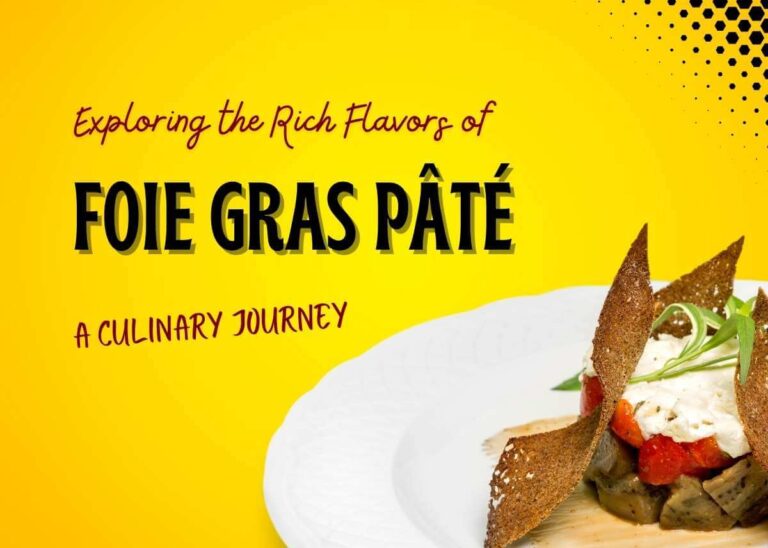 Exploring the Rich Flavors of Foie Gras Pâté: A Culinary Journey
