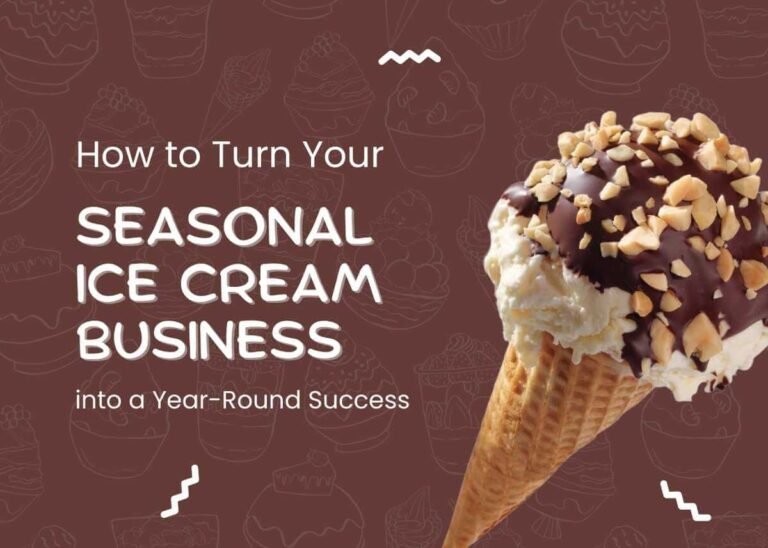 How to Turn Your Seasonal Ice Cream Business into a Year-Round Success