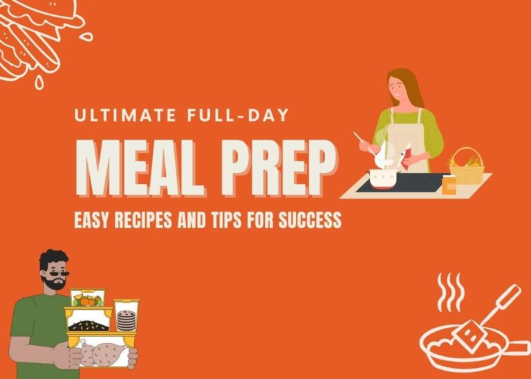 Ultimate Full-Day Meal Prep - Easy Recipes and Tips for Success