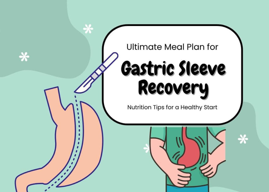 Ultimate Meal Plan for Gastric Sleeve Recovery - Nutrition Tips for a Healthy Start