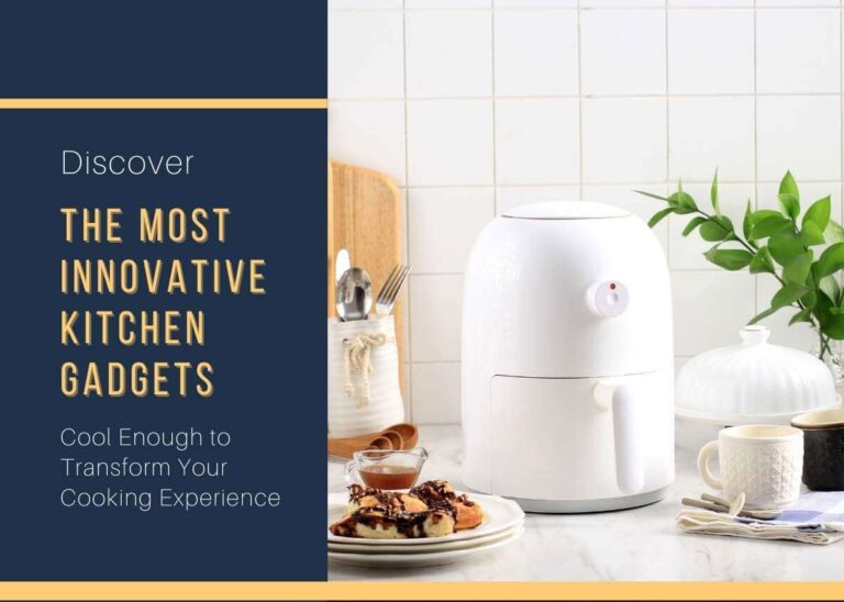 the Most Innovative Kitchen Gadgets