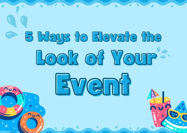 5 Ways to Elevate the Look of Your Event