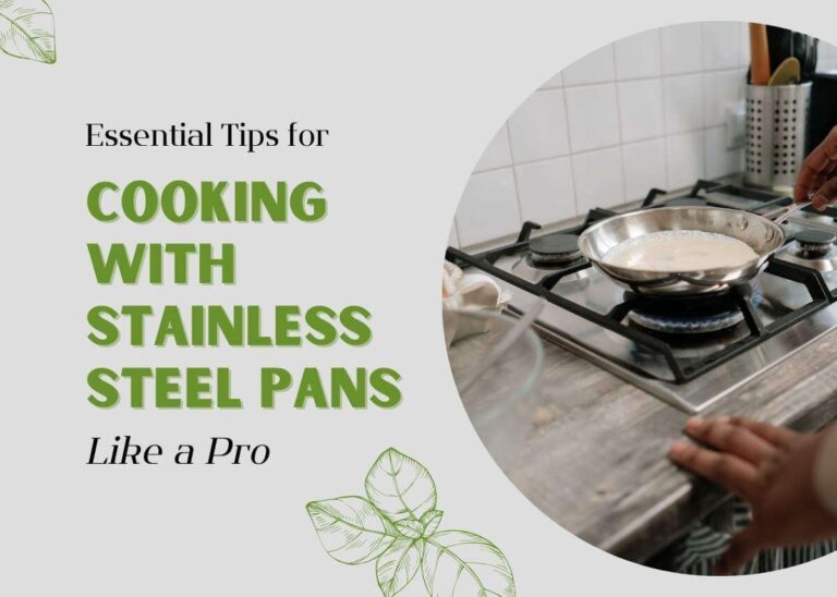 Essential Tips for Cooking with Stainless Steel Pans Like a Pro