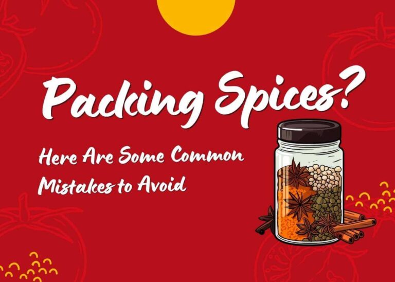 Common Mistakes to Avoid When Packing Spices