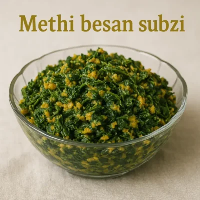 Methi Besan Subzi