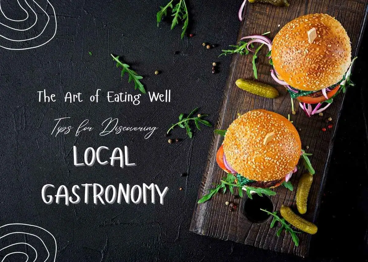 The Art of Eating Well: Tips for Discovering Local Gastronomy - Plattershare - Recipes, food stories and food lovers The Art of Eating Well - Tips for Discovering Local Gastronomy