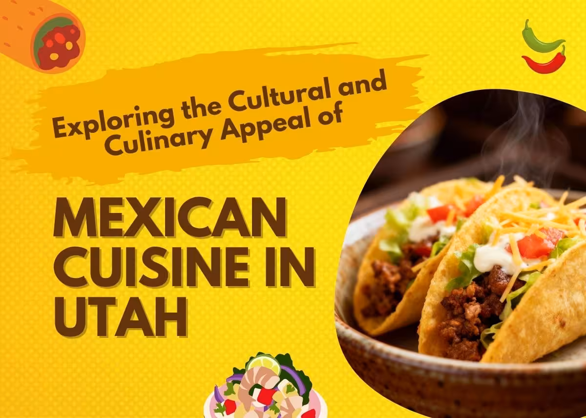 Exploring the Cultural and Culinary Appeal of Mexican Cuisine in Utah - Plattershare - Recipes, food stories and food lovers Exploring the Cultural and Culinary Appeal of Mexican Cuisine in Utah