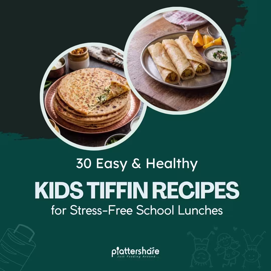 30 Easy & Healthy Kids Tiffin Recipes