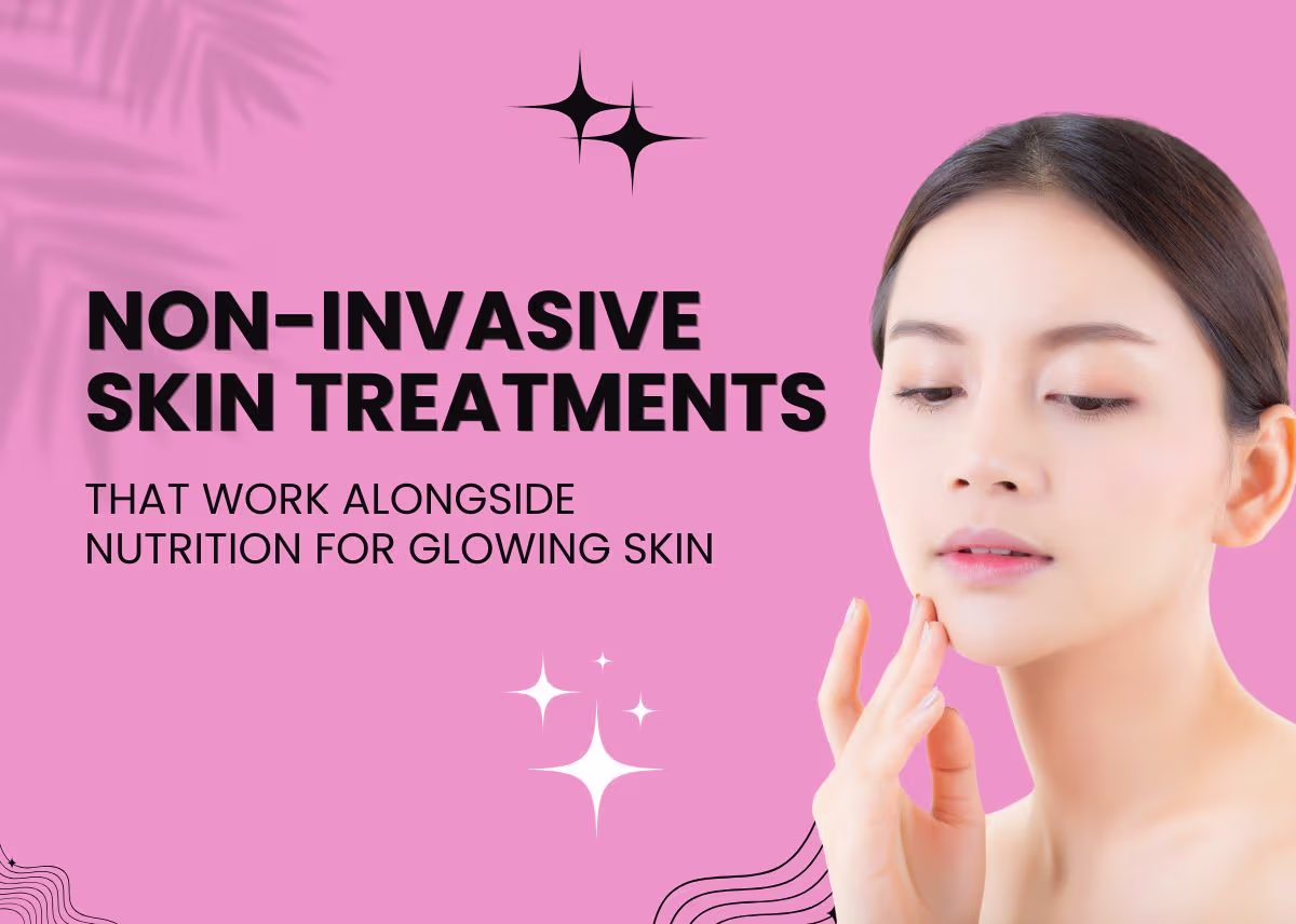 Non-Invasive Skin Treatments That Work Alongside Nutrition For Glowing Skin - Plattershare - Recipes, food stories and food lovers Non-Invasive Skin Treatments That Work Alongside Nutrition For Glowing Skin