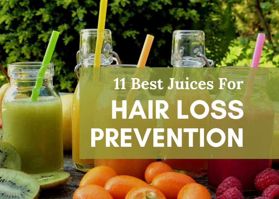 11 Best Juices For Hair Loss Prevention